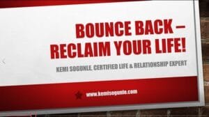 Bounce Back - Reclaim Your Life!