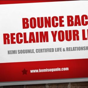 Bounce Back - Reclaim Your Life!
